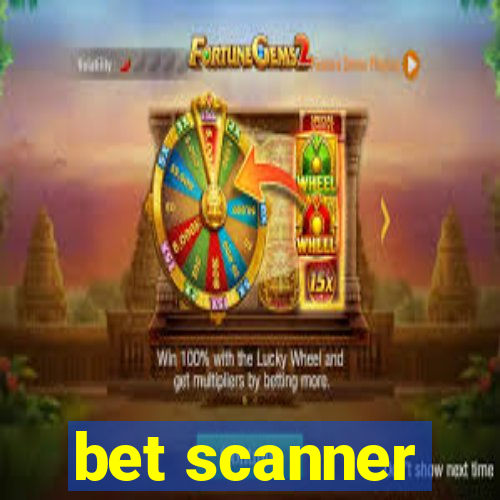 bet scanner